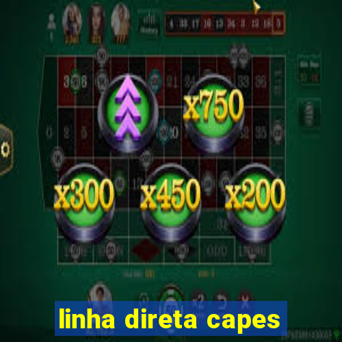 linha direta capes