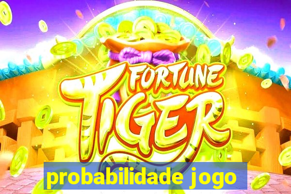 probabilidade jogo