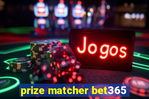 prize matcher bet365