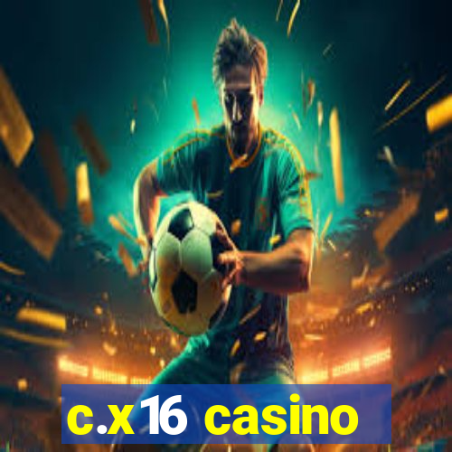 c.x16 casino