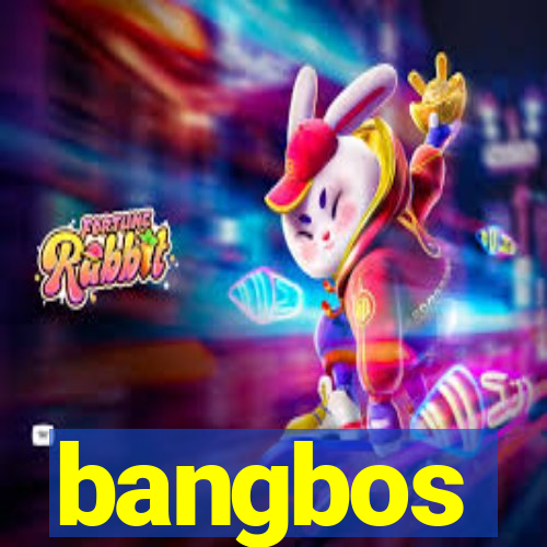 bangbos