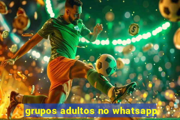 grupos adultos no whatsapp