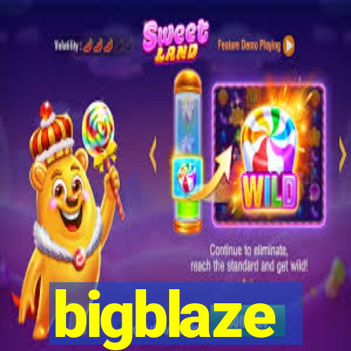 bigblaze