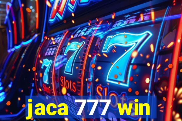 jaca 777 win