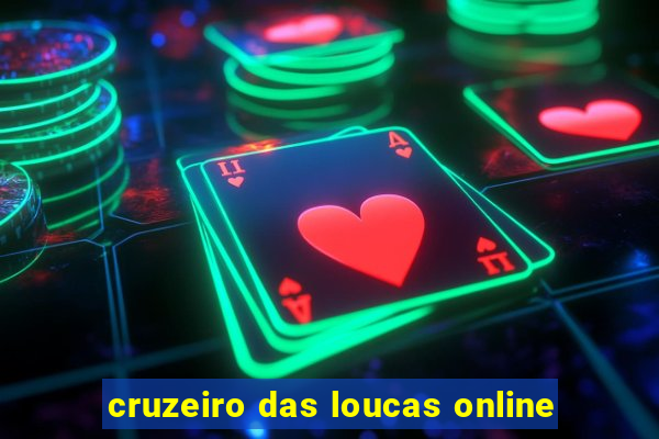 cruzeiro das loucas online