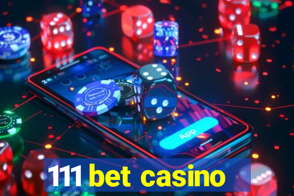 111 bet casino