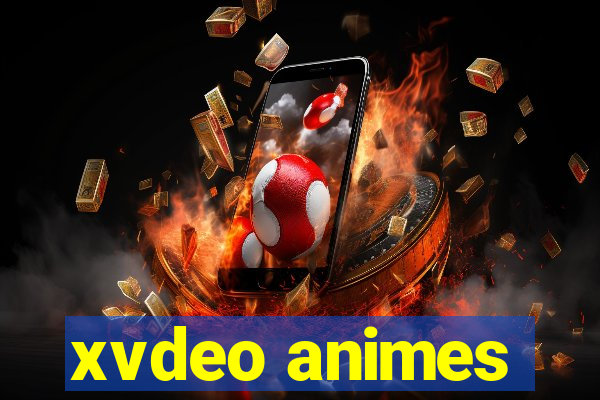 xvdeo animes