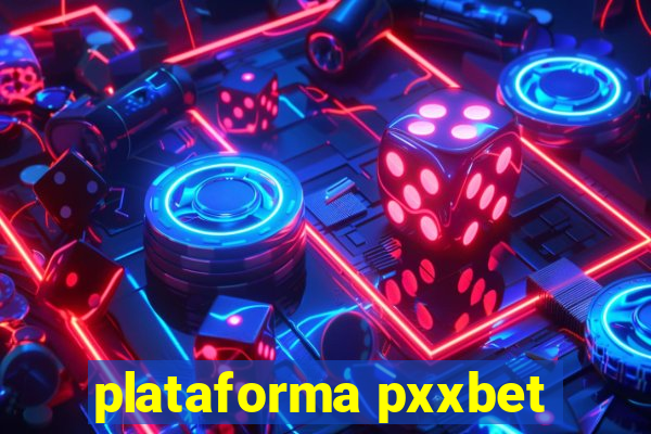 plataforma pxxbet