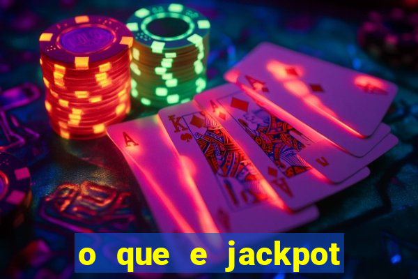 o que e jackpot no jogo do tigre