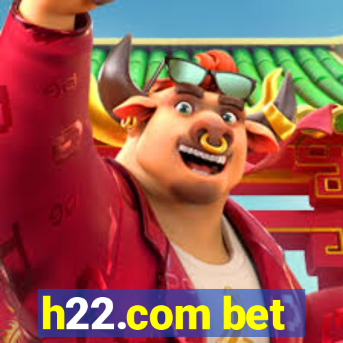 h22.com bet