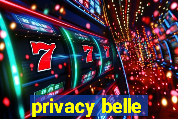 privacy belle