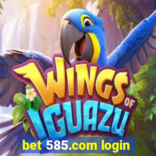 bet 585.com login