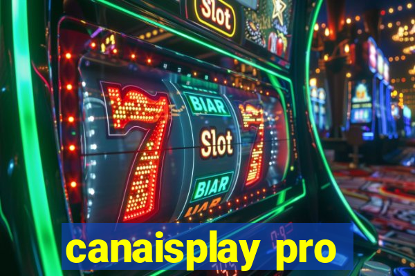 canaisplay pro