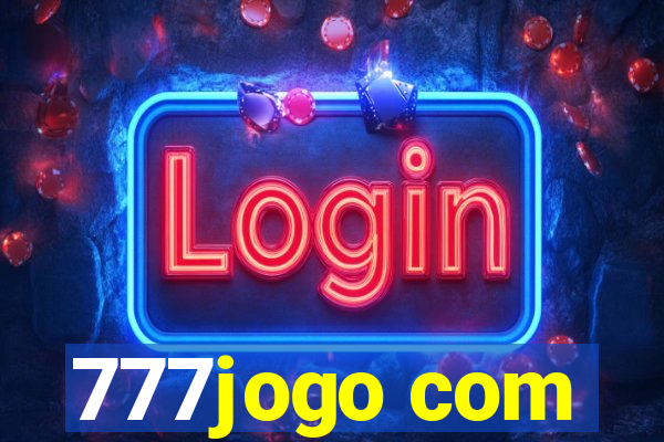 777jogo com