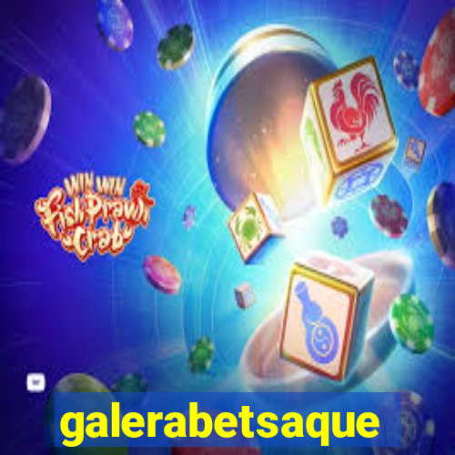 galerabetsaque