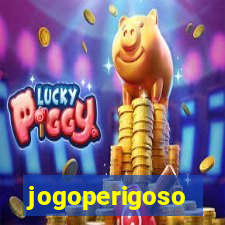 jogoperigoso