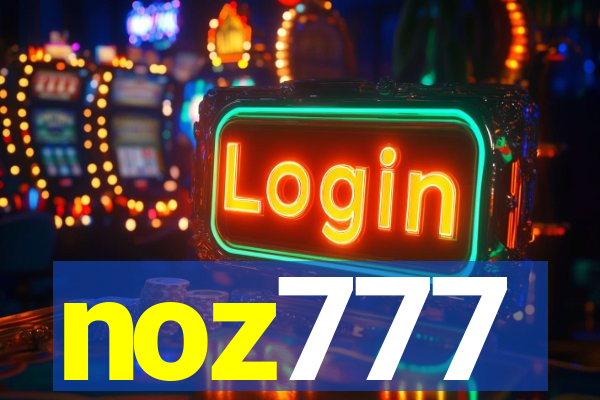 noz777