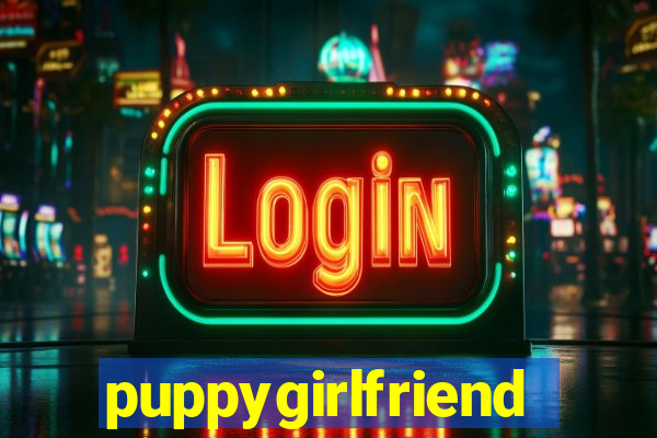 puppygirlfriend