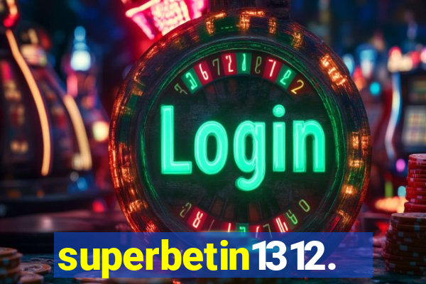 superbetin1312.com