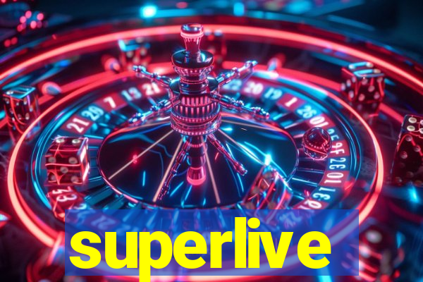 superlive